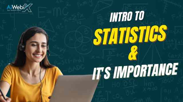 Intro to Statistics & It's Importance by aiwebix